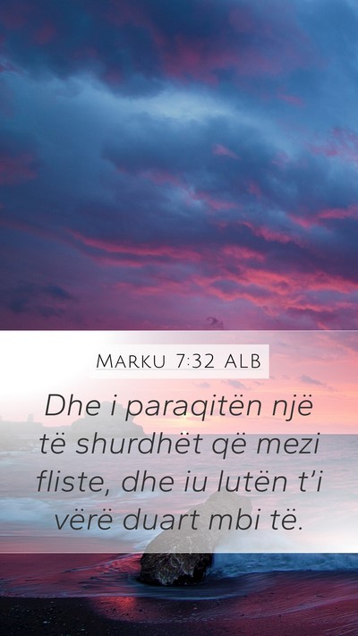 Marku 7:32 ALB Bible Verse Image