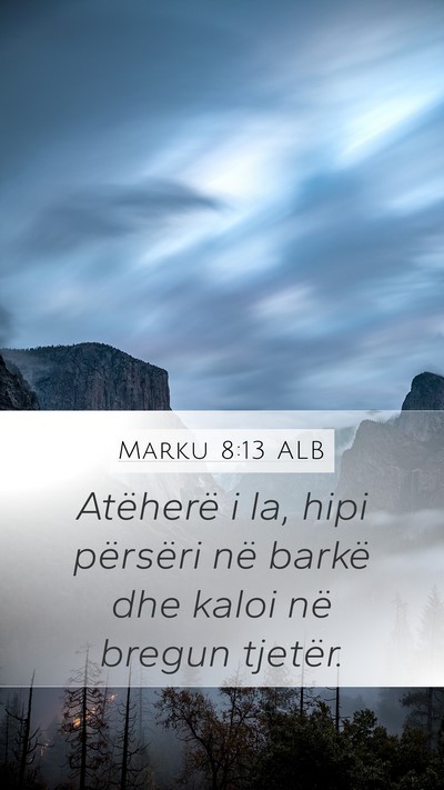 Marku 8:13 ALB Bible Verse Image