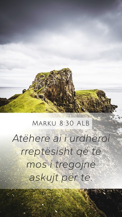 Marku 8:30 ALB Bible Verse Image