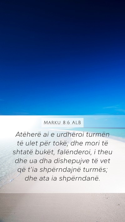 Marku 8:6 ALB Bible Verse Image