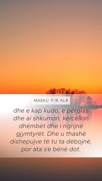 Marku 9:18 ALB Bible Verse Image