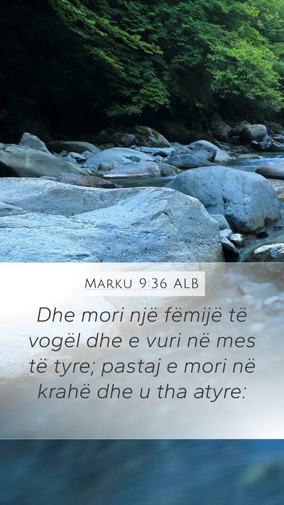 Marku 9:36 ALB Bible Verse Image