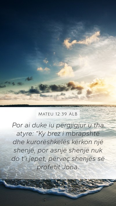 Mateu 12:39 ALB Bible Verse Image