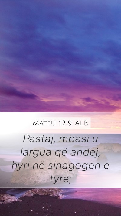 Mateu 12:9 ALB Bible Verse Image