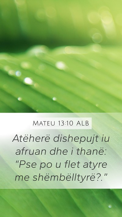 Mateu 13:10 ALB Bible Verse Image