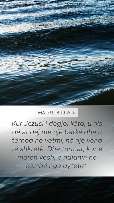 Mateu 14:13 ALB Bible Verse Image