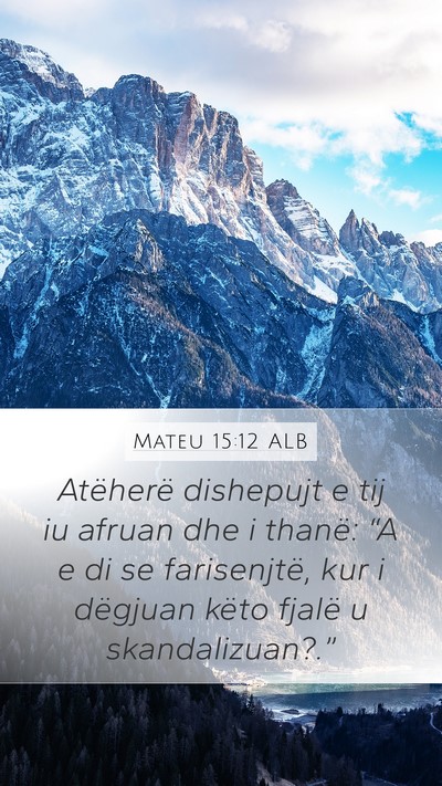 Mateu 15:12 ALB Bible Verse Image