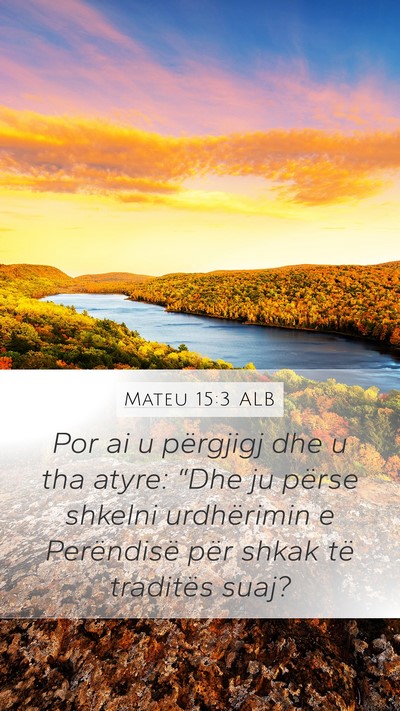Mateu 15:3 ALB Bible Verse Image