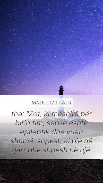 Mateu 17:15 ALB Bible Verse Image