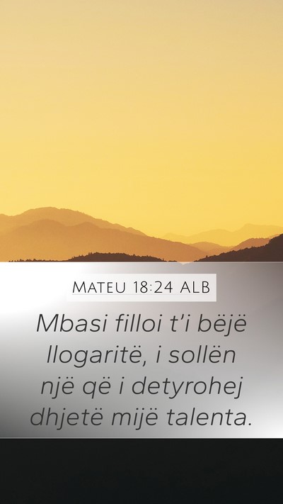 Mateu 18:24 ALB Bible Verse Image