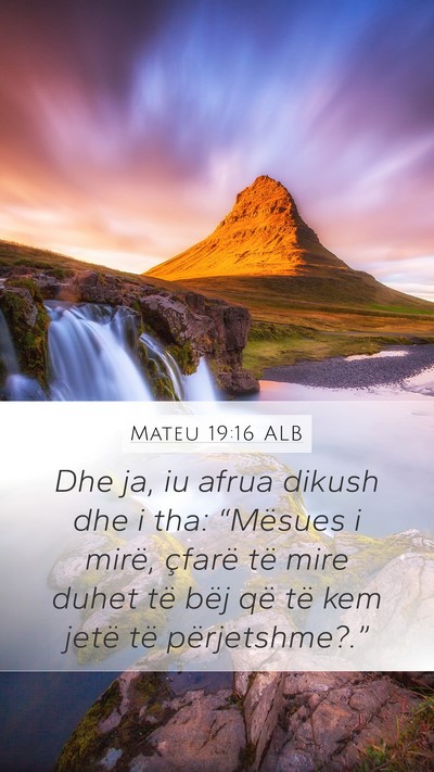 Mateu 19:16 ALB Bible Verse Image