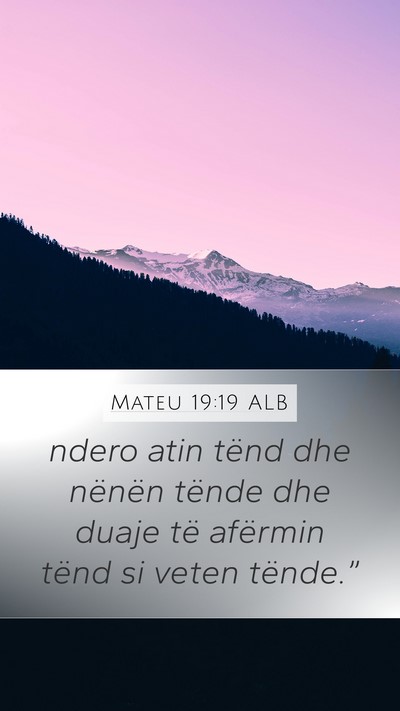 Mateu 19:19 ALB Bible Verse Image