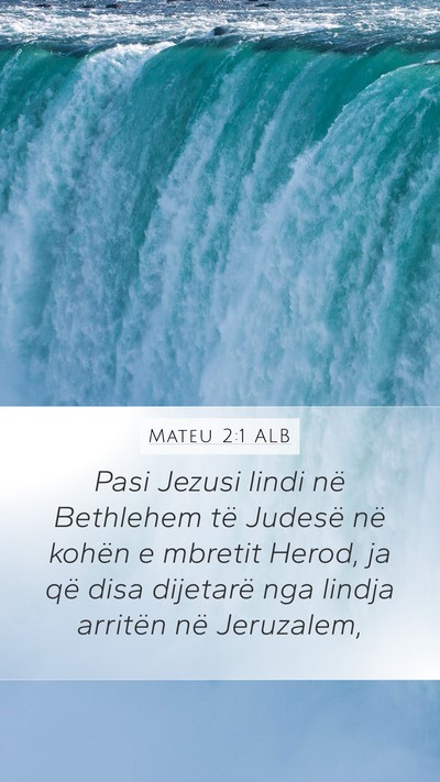 Mateu 2:1 ALB Bible Verse Image