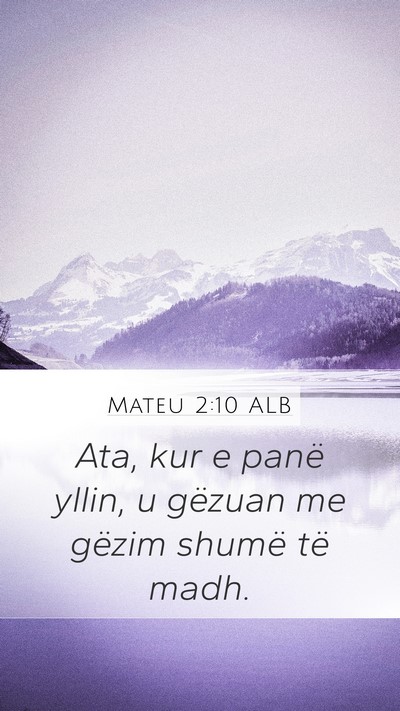 Mateu 2:10 ALB Mobile Phone Wallpaper - Ata, kur e panë yllin, u gëzuan me gëzim - Mobile Bible Verse Wallpaper