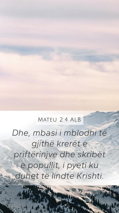 Mateu 2:4 ALB Bible Verse Image