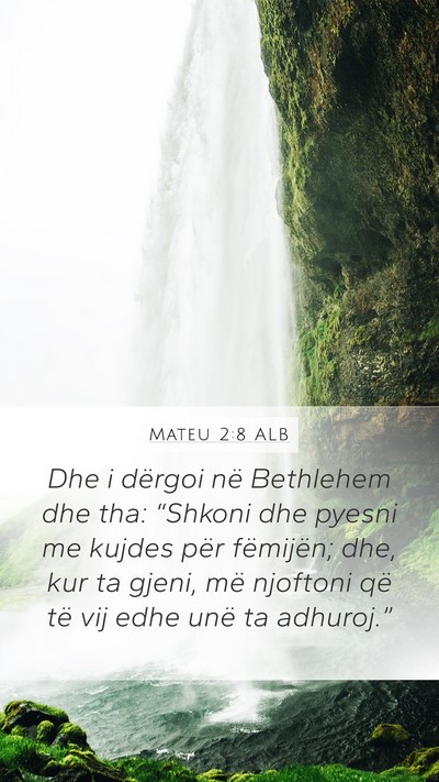 Mateu 2:8 ALB Mobile Phone Wallpaper - Dhe i dërgoi në Bethlehem dhe tha: “Shkoni - Mobile Bible Verse Wallpaper