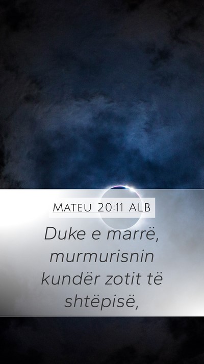 Mateu 20:11 ALB Bible Verse Image