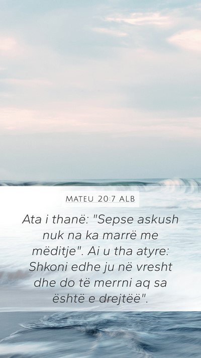 Mateu 20:7 ALB Mobile Phone Wallpaper - Ata i thanë: 