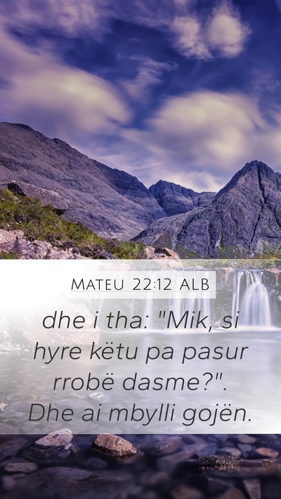 Mateu 22:12 ALB Bible Verse Image