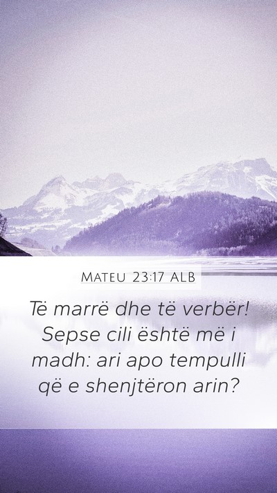 Mateu 23:17 ALB Bible Verse Image