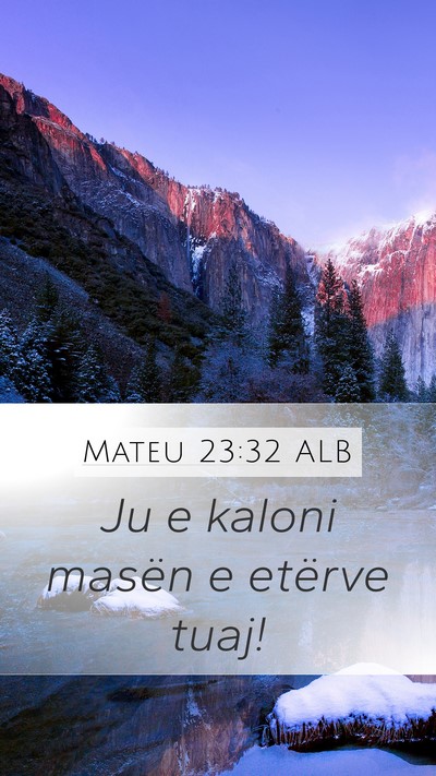 Mateu 23:32 ALB Bible Verse Image