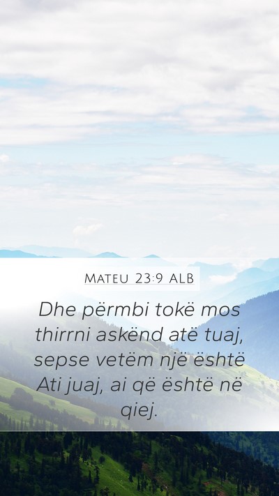 Mateu 23:9 ALB Bible Verse Image