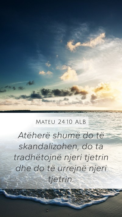 Mateu 24:10 ALB Bible Verse Image