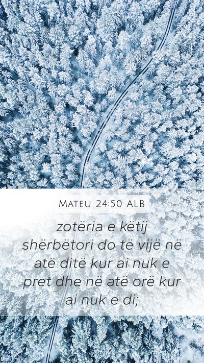 Mateu 24:50 ALB Mobile Phone Wallpaper - zotëria e këtij shërbëtori do të vijë në - Mobile Bible Verse Wallpaper