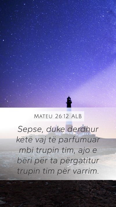 Mateu 26:12 ALB Bible Verse Image