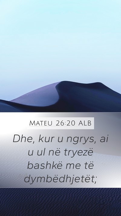 Mateu 26:20 ALB Bible Verse Image