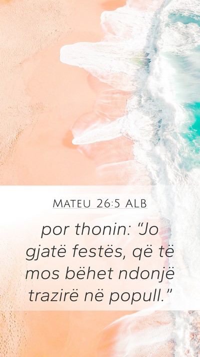 Mateu 26:5 ALB Bible Verse Image