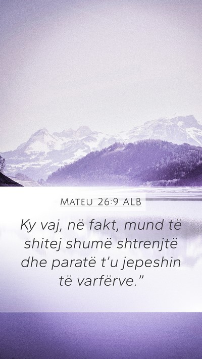 Mateu 26:9 ALB Mobile Phone Wallpaper - Ky vaj, në fakt, mund të shitej shumë - Mobile Bible Verse Wallpaper
