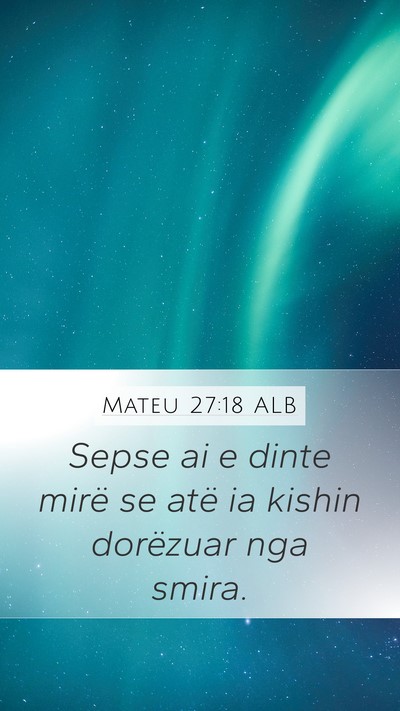 Mateu 27:18 ALB Bible Verse Image