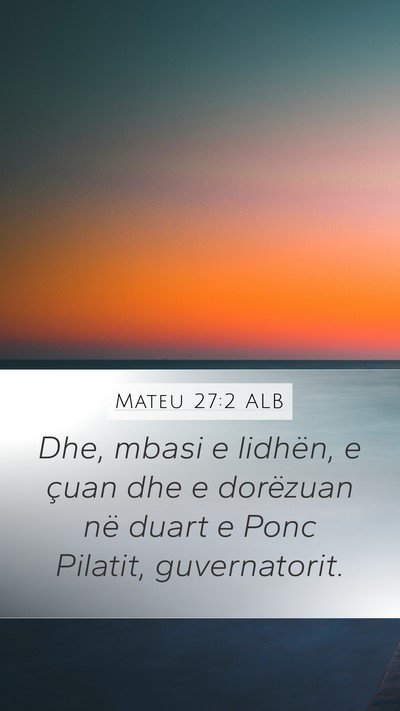 Mateu 27:2 ALB Bible Verse Image
