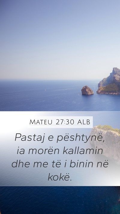 Mateu 27:30 ALB Bible Verse Image