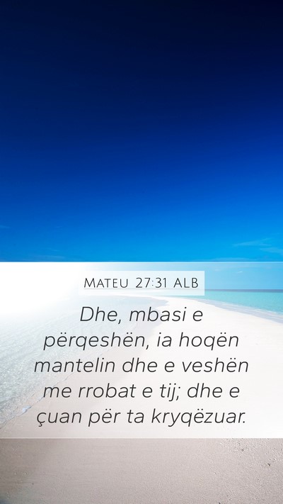 Mateu 27:31 ALB Bible Verse Image