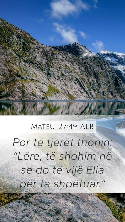 Mateu 27:49 ALB Bible Verse Image