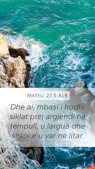 Mateu 27:5 ALB Bible Verse Image