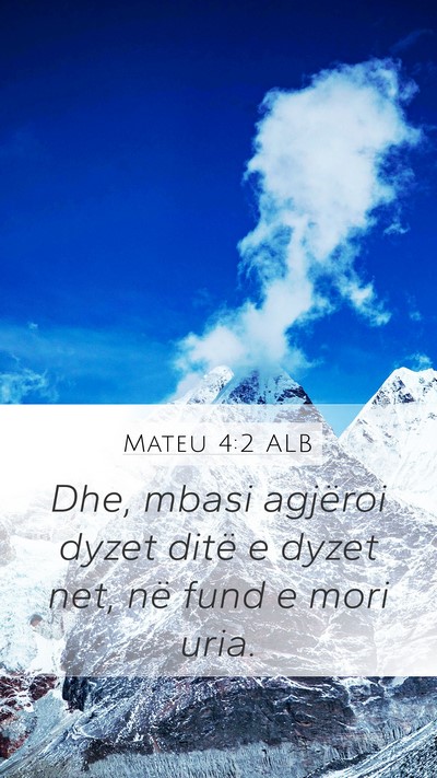 Mateu 4:2 ALB Bible Verse Image