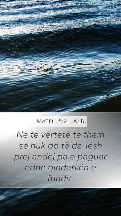 Mateu 5:26 ALB Bible Verse Image