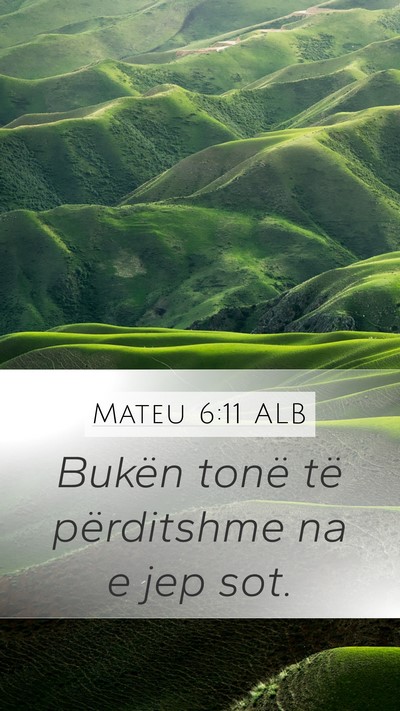 Mateu 6:11 ALB Bible Verse Image