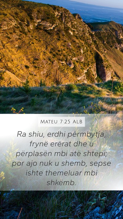 Mateu 7:25 ALB Bible Verse Image