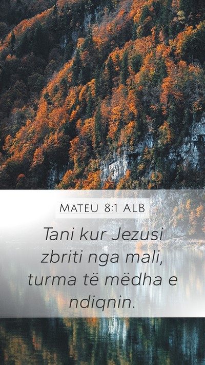 Mateu 8:1 ALB Bible Verse Image