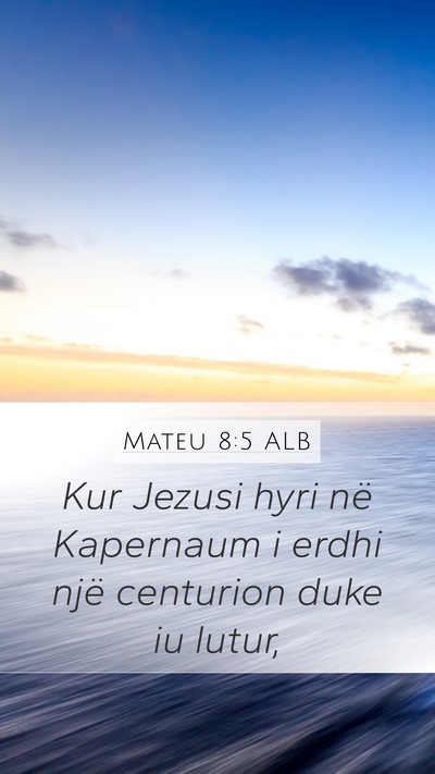 Mateu 8:5 ALB Bible Verse Image
