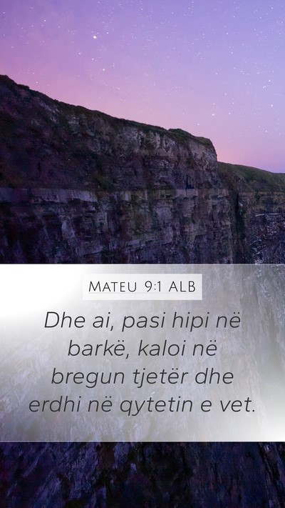 Mateu 9:1 ALB Bible Verse Image