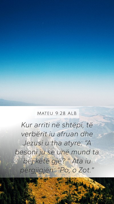 Mateu 9:28 ALB Bible Verse Image