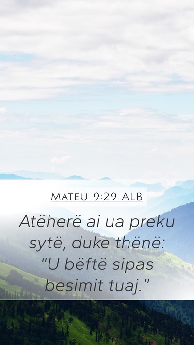 Mateu 9:29 ALB Bible Verse Image