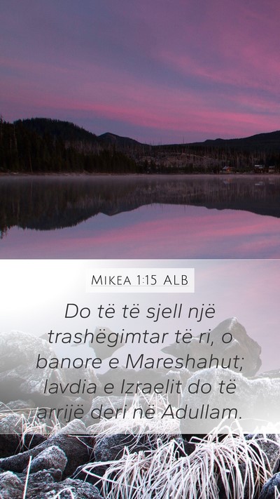 Mikea 1:15 ALB Bible Verse Image