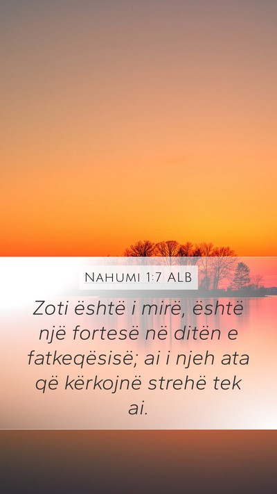 Nahumi 1:7 ALB Bible Verse Image