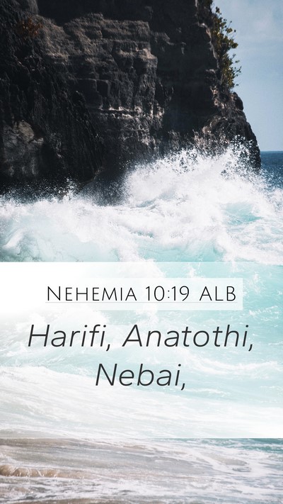 Nehemia 10:19 ALB Mobile Phone Wallpaper - Harifi, Anatothi, - Mobile Bible Verse Wallpaper